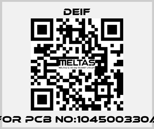 For PCB NO:104500330A Deif