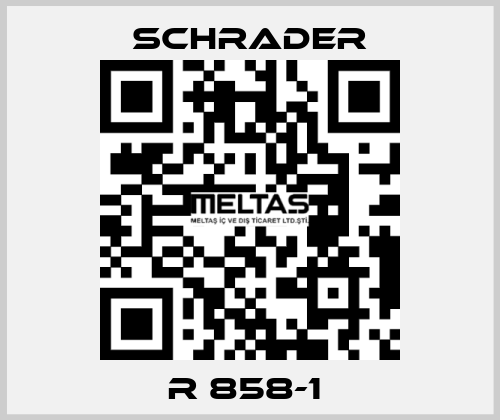 R 858-1  Schrader