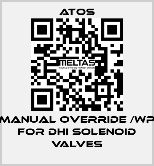 Manual override /WP for DHI solenoid valves Atos